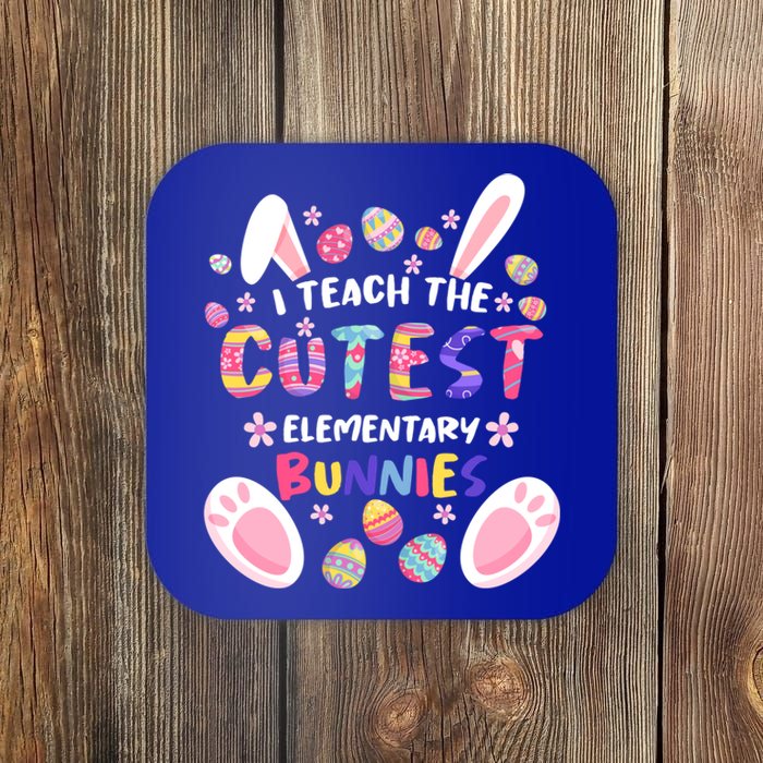 I Teach The Cutest Eletary Bunnies Teacher Easter Day Gift Coaster