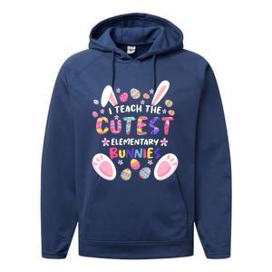 I Teach The Cutest Eletary Bunnies Teacher Easter Day Gift Performance Fleece Hoodie