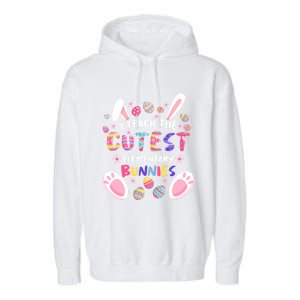 I Teach The Cutest Eletary Bunnies Teacher Easter Day Gift Garment-Dyed Fleece Hoodie