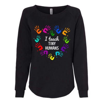 I Teach Tiny Humans For Preschool Teacher Of Tiny Humans Womens California Wash Sweatshirt