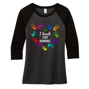 I Teach Tiny Humans For Preschool Teacher Of Tiny Humans Women's Tri-Blend 3/4-Sleeve Raglan Shirt