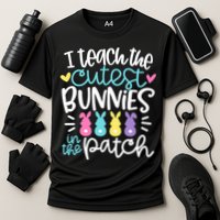 I Teach The Cutest Bunnies In The Patch Easter Teacher Performance Shirt