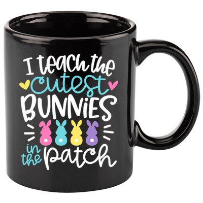 I Teach The Cutest Bunnies In The Patch Easter Teacher 11oz C Handle Ceramic Mug