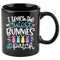 I Teach The Cutest Bunnies In The Patch Easter Teacher 11oz C Handle Ceramic Mug