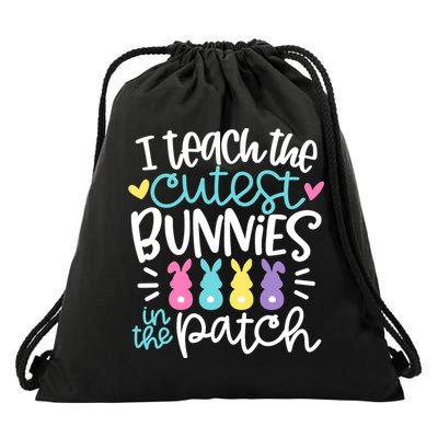 I Teach The Cutest Bunnies In The Patch Easter Teacher Drawstring Bag