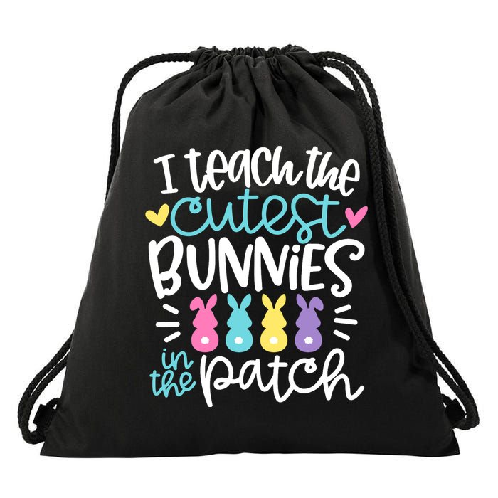 I Teach The Cutest Bunnies In The Patch Easter Teacher Drawstring Bag