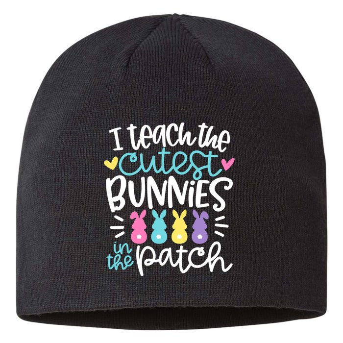 I Teach The Cutest Bunnies In The Patch Easter Teacher Sustainable Beanie