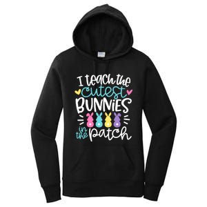 I Teach The Cutest Bunnies In The Patch Easter Teacher Women's Pullover Hoodie