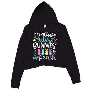 I Teach The Cutest Bunnies In The Patch Easter Teacher Crop Fleece Hoodie