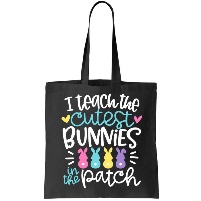 I Teach The Cutest Bunnies In The Patch Easter Teacher Bag
