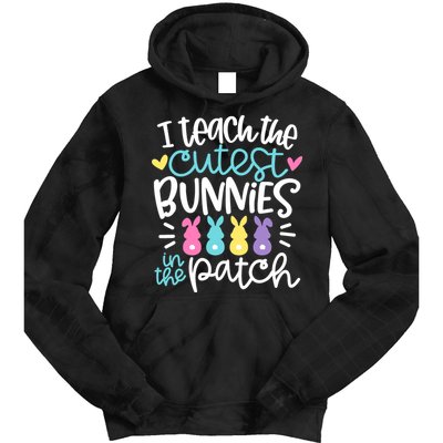 I Teach The Cutest Bunnies In The Patch Easter Teacher Tie Dye Hoodie