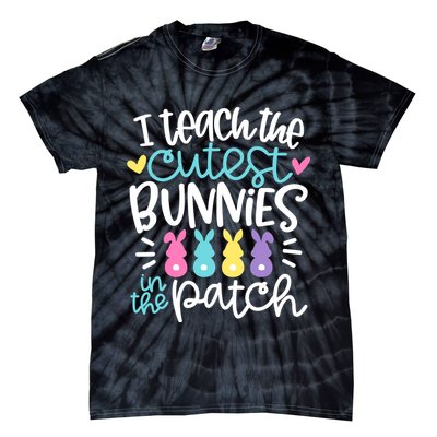 I Teach The Cutest Bunnies In The Patch Easter Teacher Tie-Dye T-Shirt