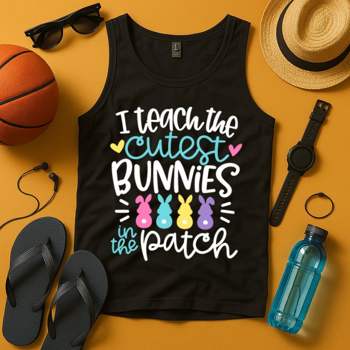 I Teach The Cutest Bunnies In The Patch Easter Teacher Tank Top