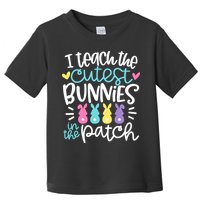 I Teach The Cutest Bunnies In The Patch Easter Teacher Toddler T-Shirt