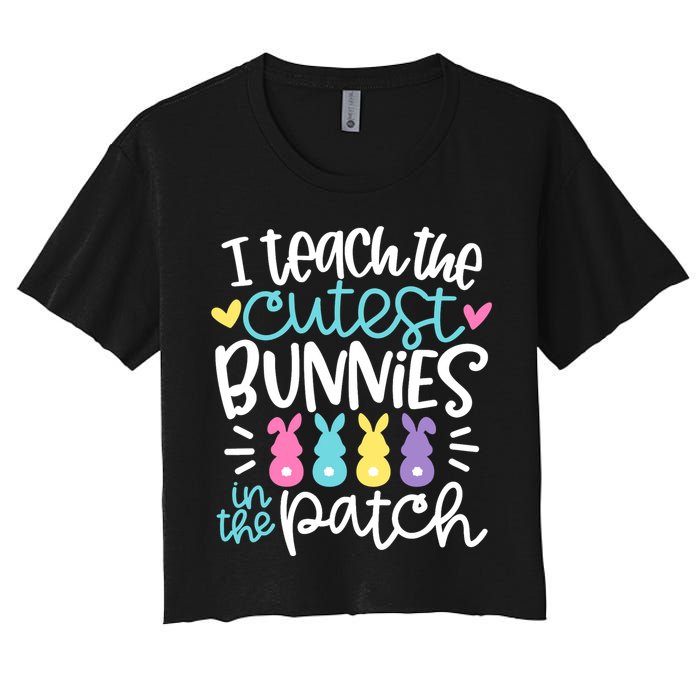 I Teach The Cutest Bunnies In The Patch Easter Teacher Crop Top