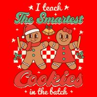 I Teach The Smartest Cookies In The Batch Teacher Christmas Button