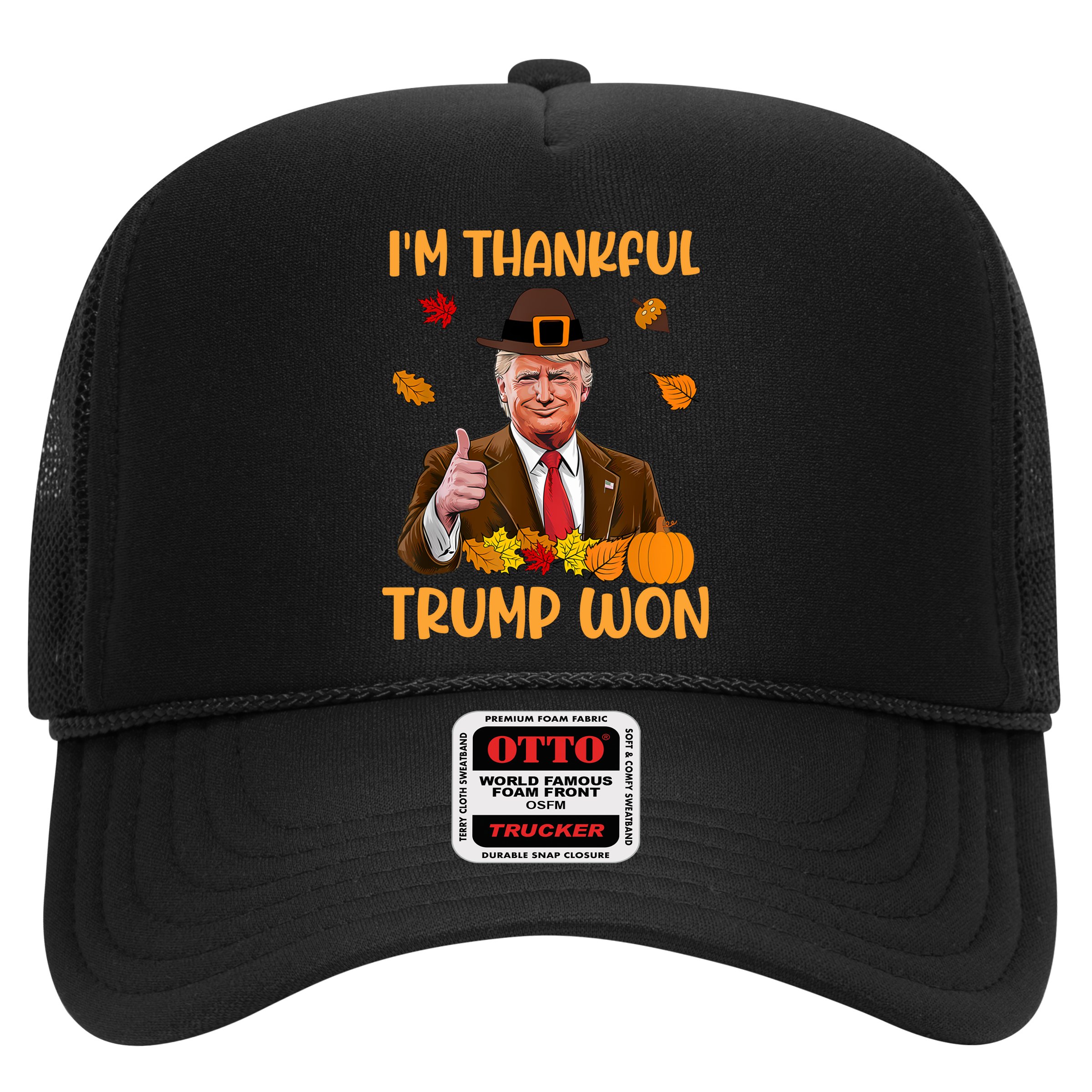 Im Thankful Trump Won Thanksgiving Hat
