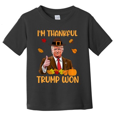 Im Thankful Trump Won Thanksgiving Toddler T-Shirt