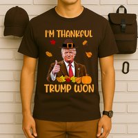 Im Thankful Trump Won Thanksgiving T-Shirt