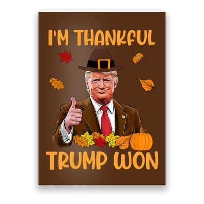 Im Thankful Trump Won Thanksgiving Poster