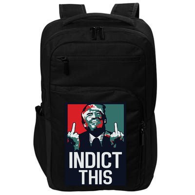 Indict This Trump Trump Not Guilty Trump Mugshot Impact Tech Backpack