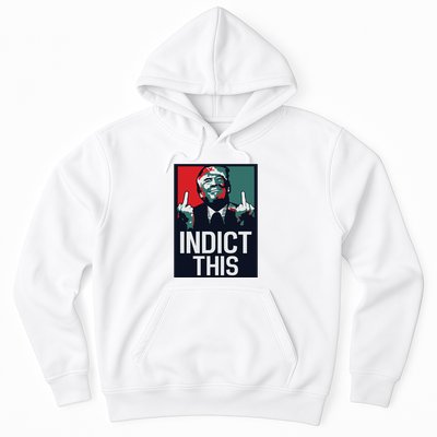 Indict This Trump Trump Not Guilty Trump Mugshot Hoodie