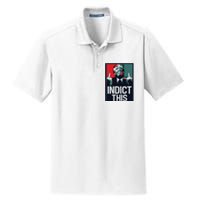 Indict This Trump Trump Not Guilty Trump Mugshot Dry Zone Grid Polo