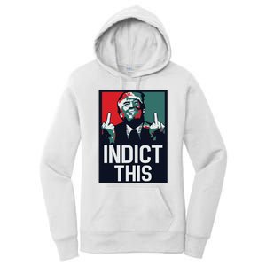 Indict This Trump Trump Not Guilty Trump Mugshot Women's Pullover Hoodie