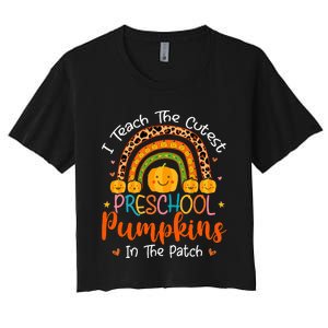 I Teach The Cutest Preschool Pumpkin Teacher Halloween Women's Crop Top Tee