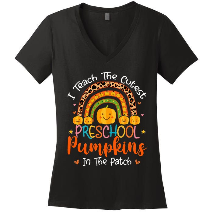 I Teach The Cutest Preschool Pumpkin Teacher Halloween Women's V-Neck T-Shirt