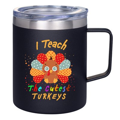 I Teach The Cutest Turkeys 12oz Stainless Steel Coffee Mug