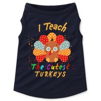 I Teach The Cutest Turkeys Doggie Tank