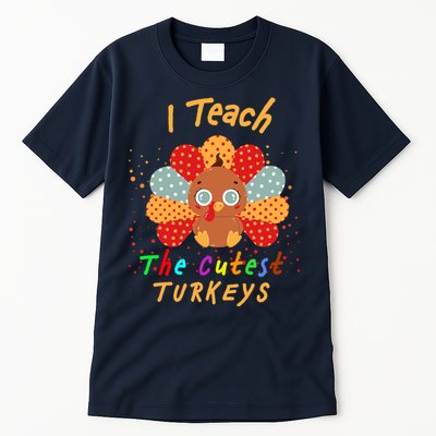 I Teach The Cutest Turkeys Tall T-Shirt