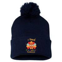 I Teach The Cutest Turkeys Pom Pom 12in Knit Beanie