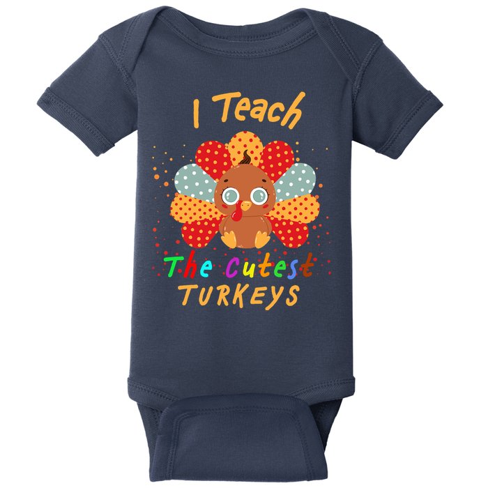 I Teach The Cutest Turkeys Baby Bodysuit