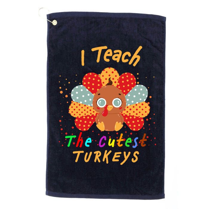 I Teach The Cutest Turkeys Golf Towel