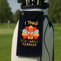 I Teach The Cutest Turkeys Golf Towel