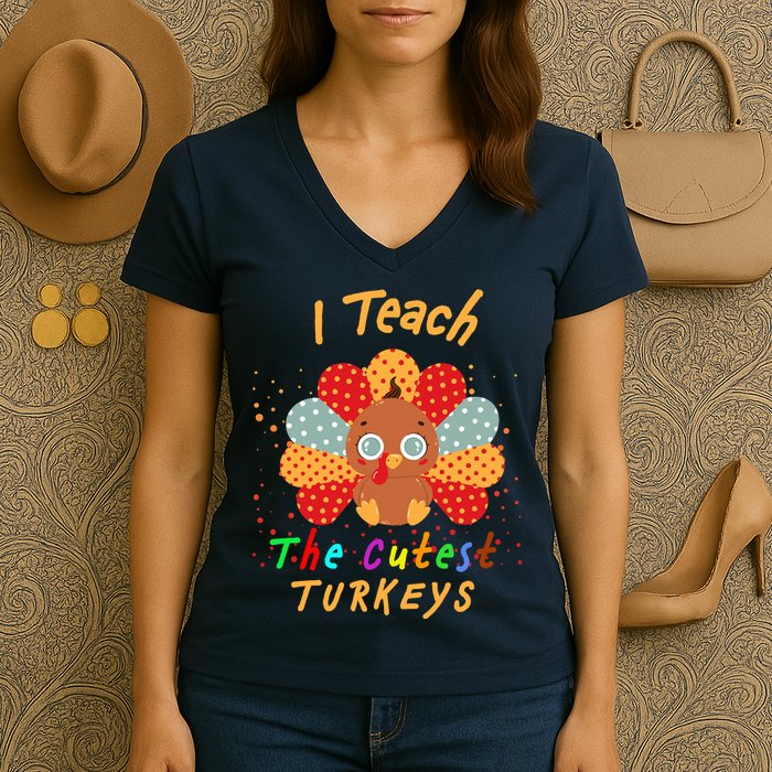 I Teach The Cutest Turkeys Women's V-Neck T-Shirt