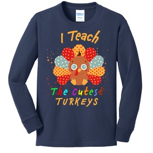 I Teach The Cutest Turkeys Kids Long Sleeve Shirt