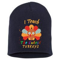 I Teach The Cutest Turkeys Short Acrylic Beanie