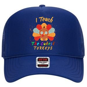 I Teach The Cutest Turkeys High Crown Mesh Back Trucker Hat