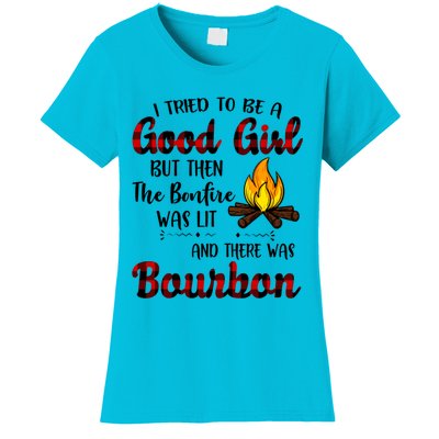 I Tried To Be A Good But Then The Bonfire Bourbon Gift Women's T-Shirt