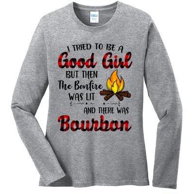 I Tried To Be A Good But Then The Bonfire Bourbon Gift Ladies Long Sleeve Shirt