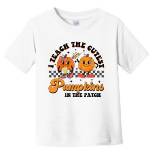 I Teach The Cutest Pumpkins In The Patch Halloween Teacher Toddler T-Shirt