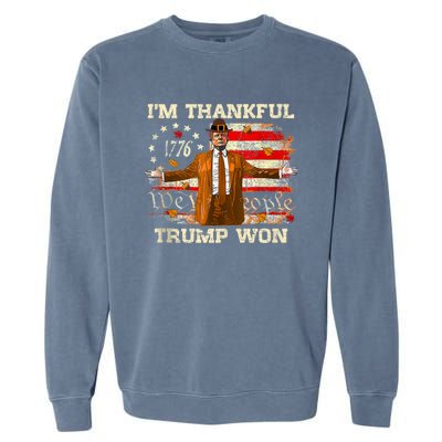 IM Thankful Trump Won Thanksgiving Turkey Fall Garment-Dyed Sweatshirt