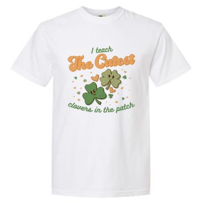 I Teach The Cutest Clovers In The Patch Garment-Dyed Heavyweight T-Shirt