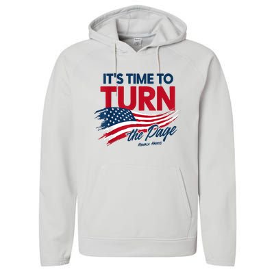 ItS Time To Turn The Page Kamala Harris President Performance Fleece Hoodie