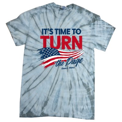 ItS Time To Turn The Page Kamala Harris President Tie-Dye T-Shirt