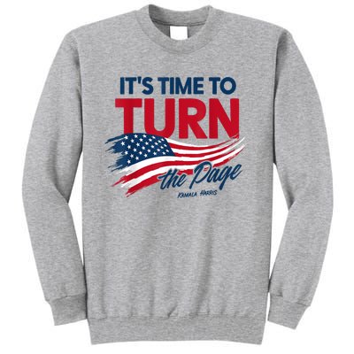 ItS Time To Turn The Page Kamala Harris President Tall Sweatshirt