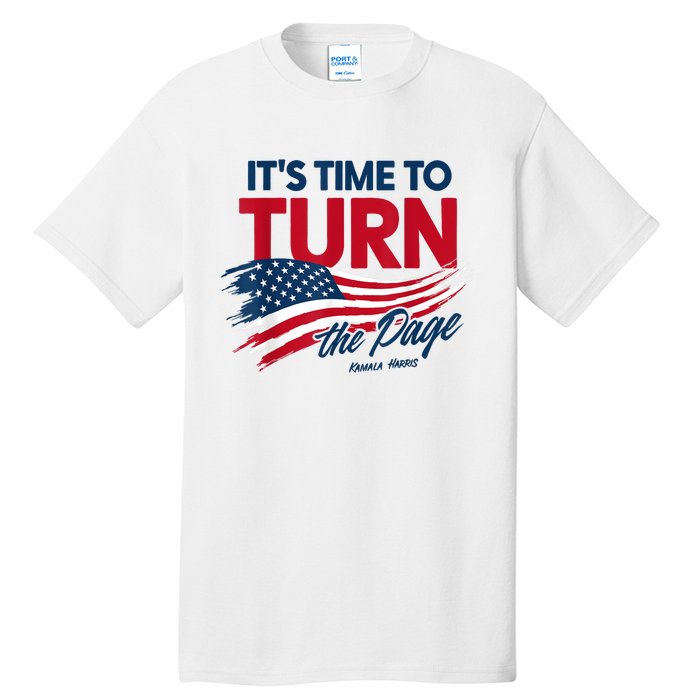 ItS Time To Turn The Page Kamala Harris President Tall T-Shirt